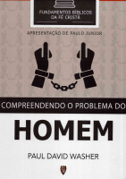 compreendendo o problema do homem - david paul washer.pdf
